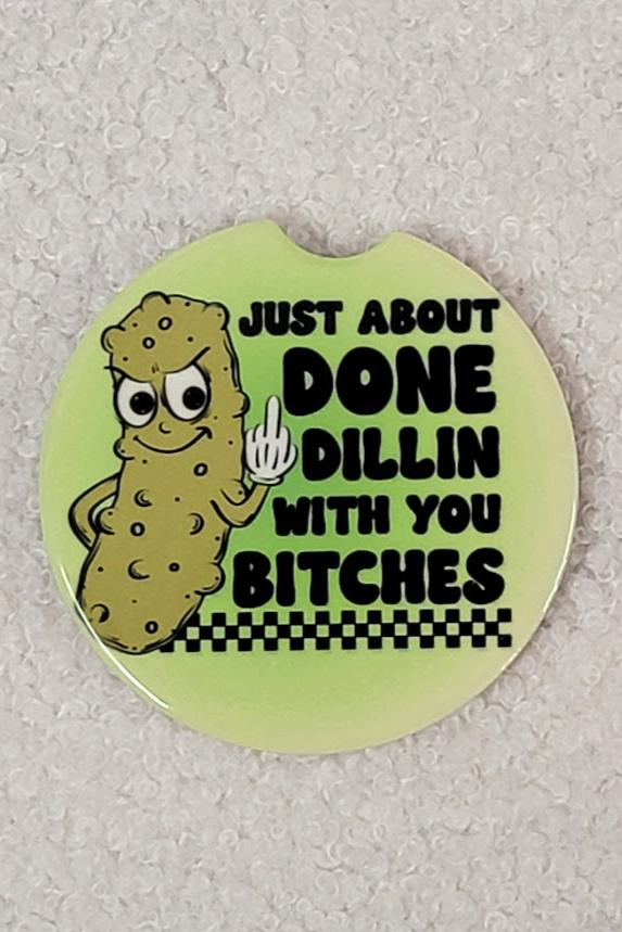 Just About Done Dillin Car Coaster