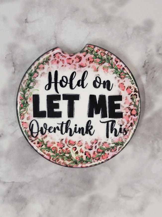 Let Me Overthink This Car Coaster