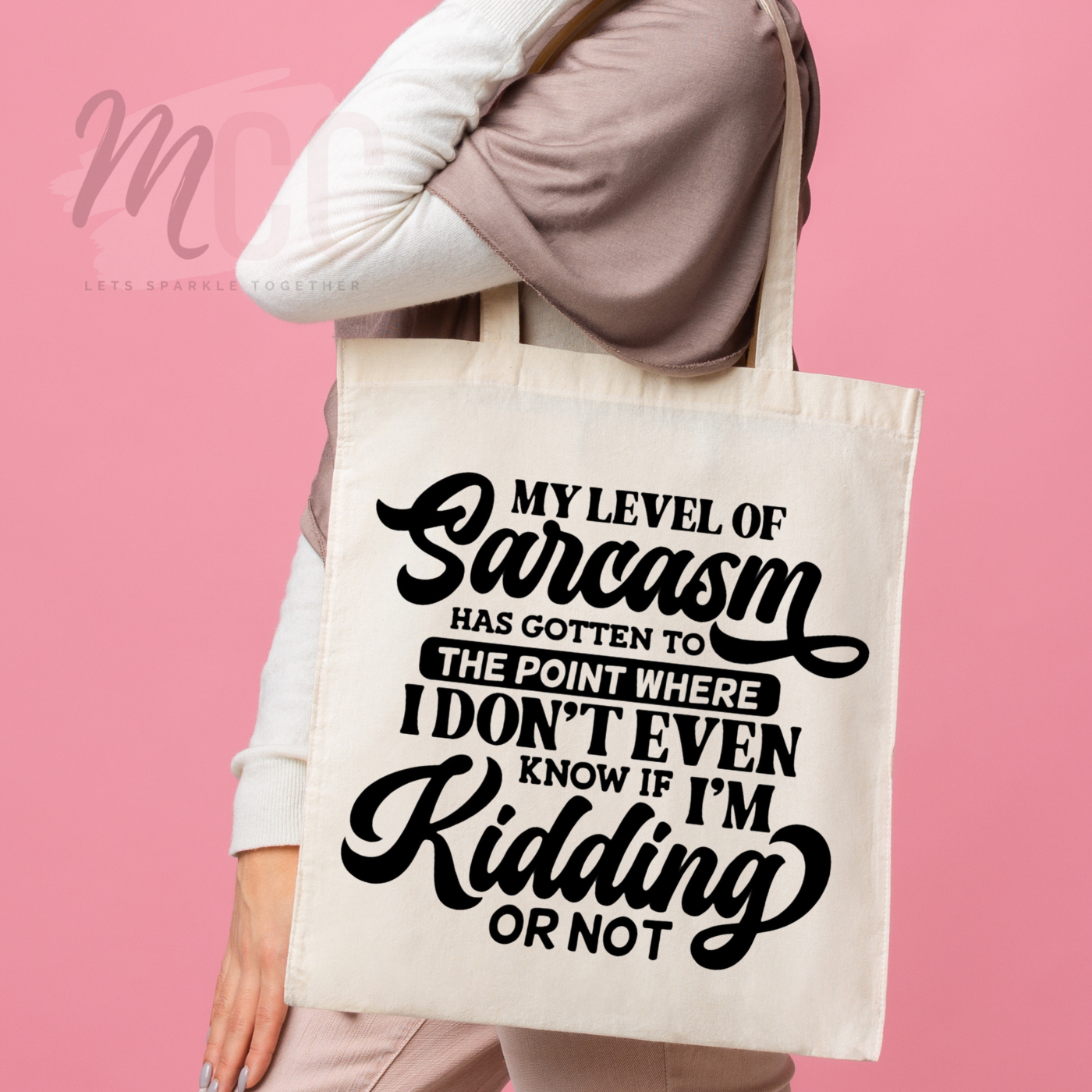 My Level Of Sarcasm Tote Bag