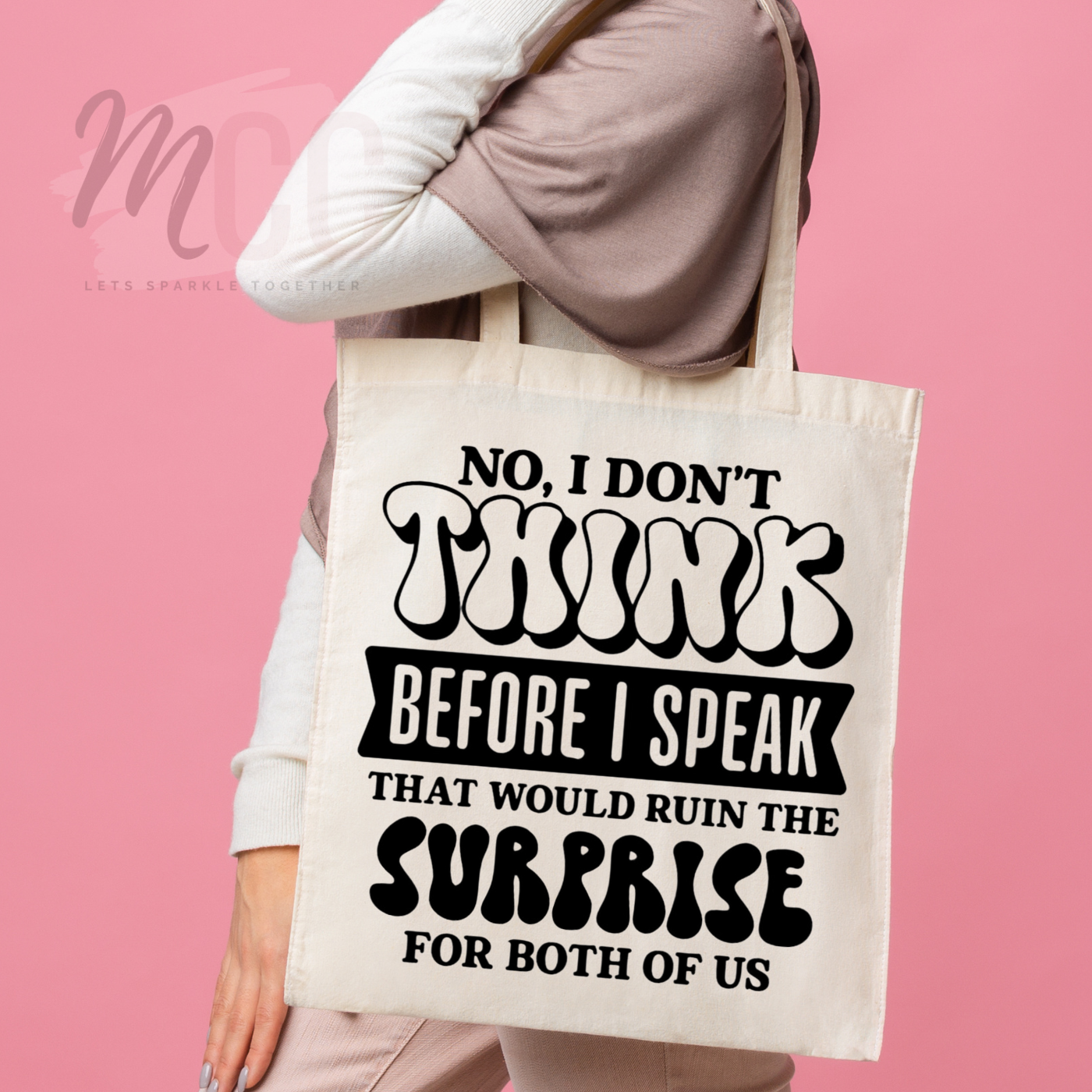 I Don't Think Before I Speak Tote Bag