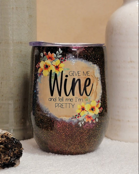 12 Oz Give Me Wine... Pretty Stemless Wine Cup